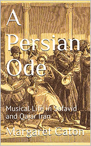 خرید و دانلود نسخه کامل کتاب A Persian Ode: Musical Life in Safavid and Qajar Iran – Pdf_6837ae54f0a0f.jpeg خرید و دانلود نسخه کامل کتاب A Persian Ode: Musical Life in Safavid and Qajar Iran – Pdf