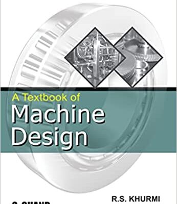 خرید و دانلود نسخه کامل کتاب A Textbook Of Machine Design BY Khurmi – Pdf