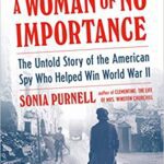 خرید و دانلود نسخه کامل کتاب A Woman of No Importance: The Untold Story of the American Spy Who Helped Win World War II –  +  Pdf