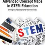 خرید و دانلود نسخه کامل کتاب Advanced Concept Maps in STEM Education Emerging Research and Opportunities (Advances in Early Childhood and K-12 Education)