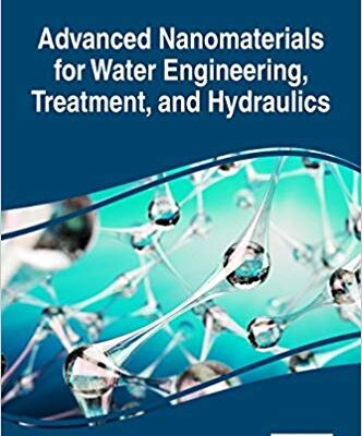 خرید و دانلود نسخه کامل کتاب Advanced Nanomaterials for Water Engineering, Treatment, and Hydraulics