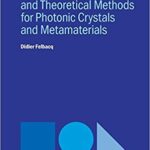 خرید و دانلود نسخه کامل کتاب Advanced numerical and theoretical methods for photonic crystals and metamaterials