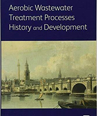 خرید و دانلود نسخه کامل کتاب Aerobic Wastewater Treatment Processes History and Development