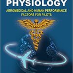 خرید و دانلود نسخه کامل کتاب Aerospace Physiology: Aeromedical and Human Performance Factors for Pilots –  +  Pdf