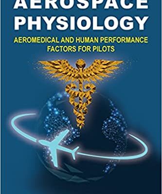 خرید و دانلود نسخه کامل کتاب Aerospace Physiology: Aeromedical and Human Performance Factors for Pilots –  +  Pdf