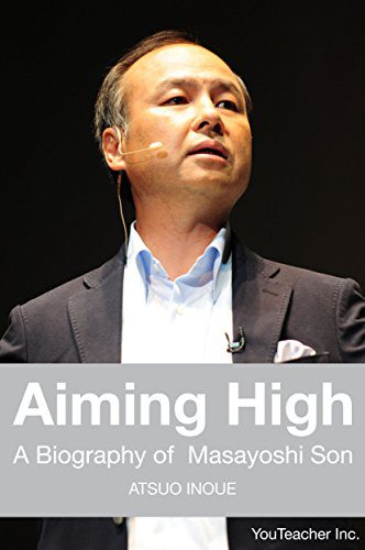 خرید و دانلود نسخه کامل کتاب Aiming High – A Biography of Masayoshi Son (孫正義正伝): A Biography of Masayoshi Son (Masa Son)_6838385b93286.jpeg خرید و دانلود نسخه کامل کتاب Aiming High – A Biography of Masayoshi Son (孫正義正伝): A Biography of Masayoshi Son (Masa Son)