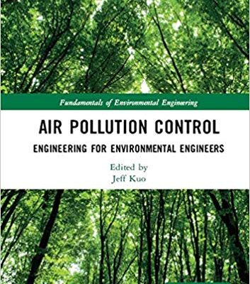 خرید و دانلود نسخه کامل کتاب Air Pollution Control Engineering for Environmental Engineers (Fundamentals of Environmental Engineering) –  Pdf