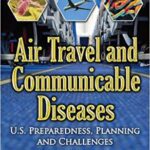خرید و دانلود نسخه کامل کتاب Air Travel and Communicable Diseases U.s. Preparedness, Planning and Challenges