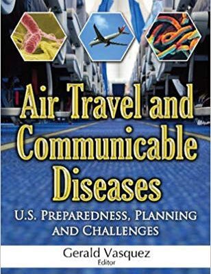 خرید و دانلود نسخه کامل کتاب Air Travel and Communicable Diseases U.s. Preparedness, Planning and Challenges