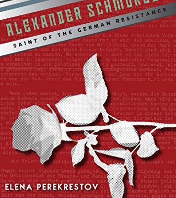 خرید و دانلود نسخه کامل کتاب Alexander Schmorell:  Saint of the German Resistance