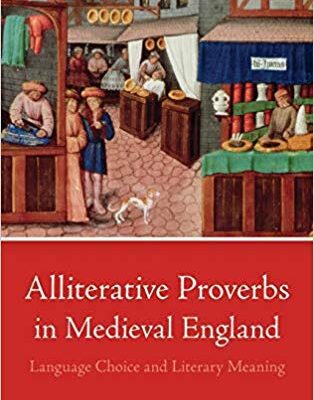 خرید و دانلود نسخه کامل کتاب Alliterative Proverbs in Medieval England Language Choice and Literary Meaning