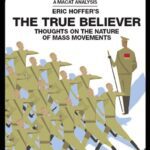 خرید و دانلود نسخه کامل کتاب An Analysis of Eric Hoffer’s The True Believer: Thoughts on the Nature of Mass Movements –  Pdf
