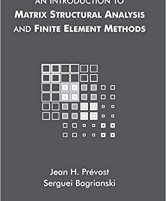 خرید و دانلود نسخه کامل کتاب An Introduction to Matrix Structural Analysis and Finite Element Methods –  Pdf