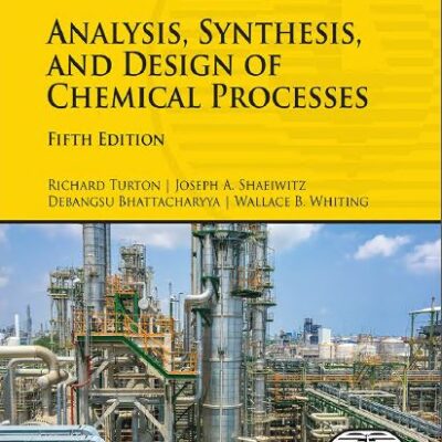 خرید و دانلود نسخه کامل کتاب Analysis, Synthesis, and Design of Chemical Processes (5th Edition) –  Pdf