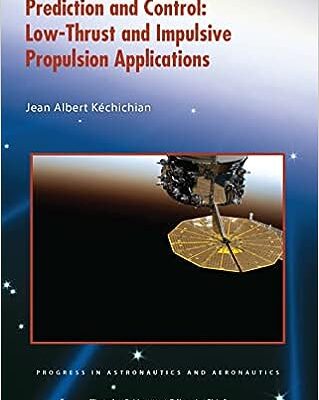 خرید و دانلود نسخه کامل کتاب Analytic Methods of Orbit Prediction and Control: Low-Thrust and Impulsive Propulsion Applications –  Pdf