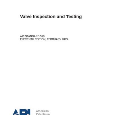 خرید و دانلود نسخه کامل کتاب API STANDARD 598 Valve Inspection and Testing ELEVENTH EDITION, FEBRUARY 2023 – Pdf