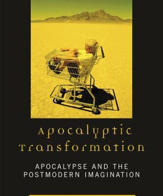 خرید و دانلود نسخه کامل کتاب Apocalyptic Transformation: Apocalypse and the Postmodern Imagination –  PDF