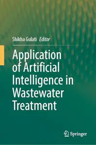خرید و دانلود نسخه کامل کتاب Application of Artificial Intelligence in Wastewater Treatment – Pdf