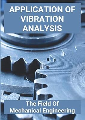 خرید و دانلود نسخه کامل کتاب Application Of Vibration Analysis: The Field Of Mechanical Engineering: Dynamic Friction –  +  Pdf