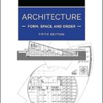 خرید و دانلود نسخه کامل کتاب Architecture: Form, Space, and Order (5th Edition) –  +  Pdf