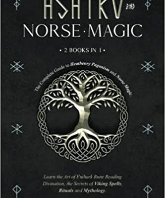خرید و دانلود نسخه کامل کتاب Asatru and Norse Magic: 2 books in 1 – The Complete Guide to Heathenry Paganism and Norse Magic.[2022] –  +  pdf