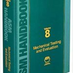 خرید و دانلود نسخه کامل کتاب ASM Handbook, Volume 8:  Mechanical Testing and Evaluation