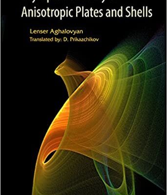 خرید و دانلود نسخه کامل کتاب Asymptotic Theory of Anisotropic Plates and Shells –  PDF