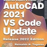 خرید و دانلود نسخه کامل کتاب AutoCAD 2021 VS Code Update: for AutoCAD Expert’s Visual LISP (AutoCAD expert’s Visual LISP Book 5) –  +  PDF