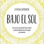 خرید و دانلود نسخه کامل کتاب Bajo el sol: La nueva ciencia de la luz solar y cómo influye en el cuerpo y la mente (Entorno y bienestar) (Spanish Edition) –  +  Pdf