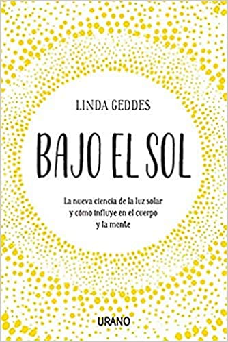 خرید و دانلود نسخه کامل کتاب Bajo el sol: La nueva ciencia de la luz solar y cómo influye en el cuerpo y la mente (Entorno y bienestar) (Spanish Edition) – + Pdf_6839811bb5a80.jpeg خرید و دانلود نسخه کامل کتاب Bajo el sol: La nueva ciencia de la luz solar y cómo influye en el cuerpo y la mente (Entorno y bienestar) (Spanish Edition) – + Pdf