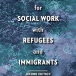 خرید و دانلود نسخه کامل کتاب Best Practices for Social Work with Refugees and Immigrants (2nd edition) –  Pdf