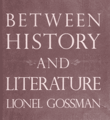 خرید و دانلود نسخه کامل کتاب Between History and Literature BY Gossman –  Pdf