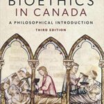 خرید و دانلود نسخه کامل کتاب Bioethics in Canada (3rd Edition)[2021] –  PDF