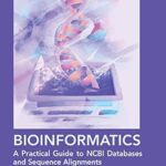 خرید و دانلود نسخه کامل کتاب Bioinformatics: A Practical Guide to NCBI Databases and Sequence Alignments (Chapman & Hall/CRC Computational Biology Series)  –  PDF