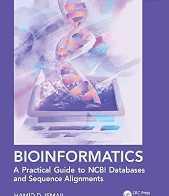 خرید و دانلود نسخه کامل کتاب Bioinformatics: A Practical Guide to NCBI Databases and Sequence Alignments (Chapman & Hall/CRC Computational Biology Series)  –  PDF