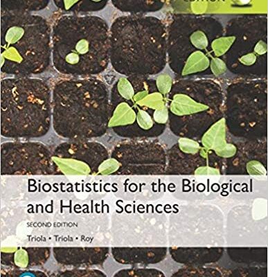 خرید و دانلود نسخه کامل کتاب Biostatistics for the Biological and Health Sciences, Global Edition (2nd edition) – Pdf