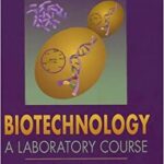 خرید و دانلود نسخه کامل کتاب Biotechnology: A Laboratory Course (2nd Edition) –  Pdf