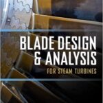 خرید و دانلود نسخه کامل کتاب Blade Design and Analysis for Steam Turbines[2011] –  PDF