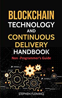 خرید و دانلود نسخه کامل کتاب Blockchain Technology and Continuous Delivery Handbook: Non Programmer?s Guide 1.1 Edition_683684ecd621c.jpeg خرید و دانلود نسخه کامل کتاب Blockchain Technology and Continuous Delivery Handbook: Non Programmer?s Guide 1.1 Edition