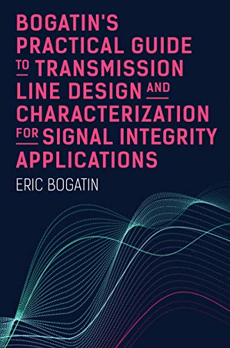 خرید و دانلود نسخه کامل کتاب Bogatin’s Practical Guide to Transmission Line Design and Characterization for Signal Integrity Applications – Pdf_6839975019885.jpeg خرید و دانلود نسخه کامل کتاب Bogatin’s Practical Guide to Transmission Line Design and Characterization for Signal Integrity Applications – Pdf
