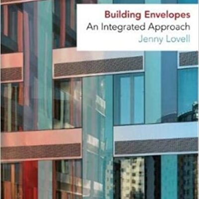 خرید و دانلود نسخه کامل کتاب Building Envelopes: An Integrated Approach –  Pdf