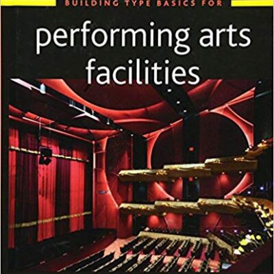 خرید و دانلود نسخه کامل کتاب Building Type Basics for Performing Arts Facilities