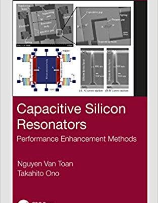 خرید و دانلود نسخه کامل کتاب Capacitive Silicon Resonators:  Performance Enhancement Methods