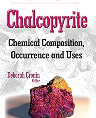 خرید و دانلود نسخه کامل کتاب Chalcopyrite:  Chemical Composition, Occurrence and Uses (Chemistry Research and Applications) –  PDF