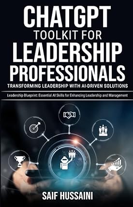خرید و دانلود نسخه کامل کتاب ChatGPT Toolkit for Leadership Professionals: Transforming Leadership with AI-Driven Solutions: Leadership Blueprint: Essential AI Skills for Enhancing Leadership and Management – + Pdf_6836324078d99.jpeg خرید و دانلود نسخه کامل کتاب ChatGPT Toolkit for Leadership Professionals: Transforming Leadership with AI-Driven Solutions: Leadership Blueprint: Essential AI Skills for Enhancing Leadership and Management – + Pdf