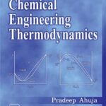 خرید و دانلود نسخه کامل کتاب Chemical Engineering Thermodynamics BY Ahuja – Pdf