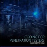 خرید و دانلود نسخه کامل کتاب Coding for Penetration Testers:  Building Better Tools