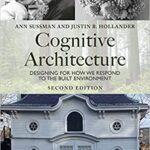 خرید و دانلود نسخه کامل کتاب Cognitive Architecture: Designing for How We Respond to the Built Environment (2nd Edition) –  Pdf