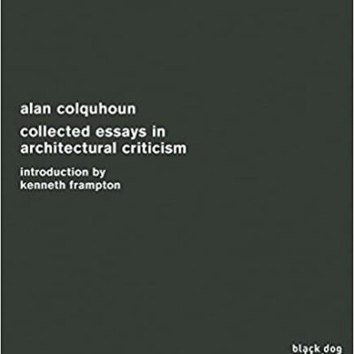 خرید و دانلود نسخه کامل کتاب Collected Essays in Architectural Criticism: Alan Colquhoun –  Pdf