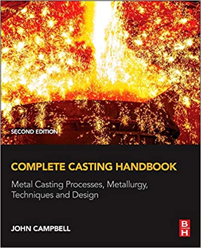 خرید و دانلود نسخه کامل کتاب Complete Casting Handbook: Metal Casting Processes, Metallurgy, Techniques and Design (2nd Edition) – Pdf_68398a6c9b7d0.jpeg خرید و دانلود نسخه کامل کتاب Complete Casting Handbook: Metal Casting Processes, Metallurgy, Techniques and Design (2nd Edition) – Pdf